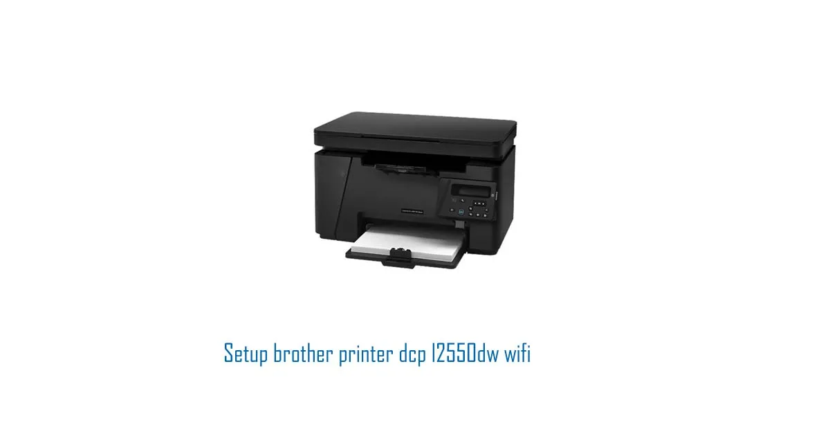 Setup brother printer dcp l2550dw wifi