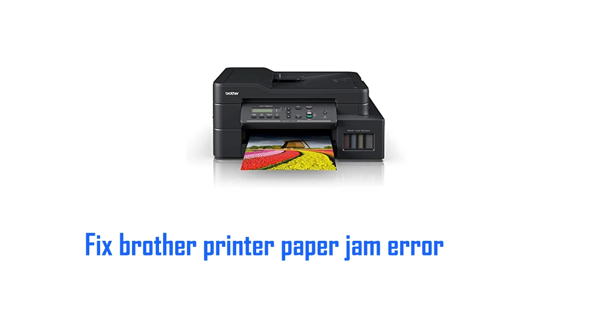 Fix brother printer paper jam error